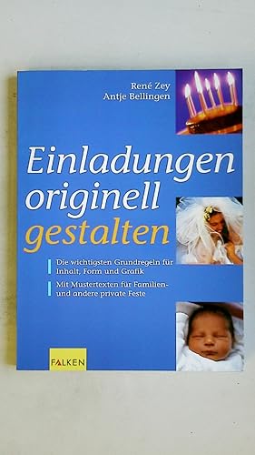 Bild des Verkufers fr EINLADUNGEN ORIGINELL GESTALTEN. die wichtigsten Grundregeln fr Inhalt, Form und Grafik ; mit Mustertexten fr Familien- und andere private Feste zum Verkauf von Butterfly Books GmbH & Co. KG