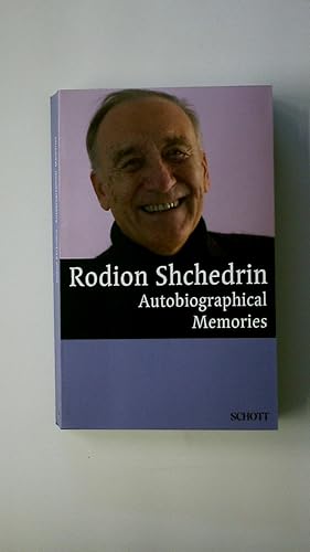 RODION SHCHEDRIN. Autobiographical Memories