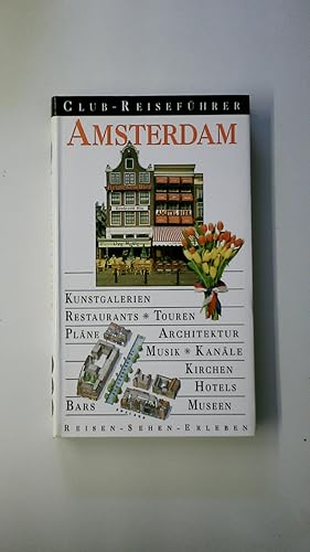 Seller image for AMSTERDAM. Kunstgalerien, Restaurants, Touren, Plne, Architektur, Musik, Kanle, Kirchen, Hotels, Bars, Museen for sale by Butterfly Books GmbH & Co. KG