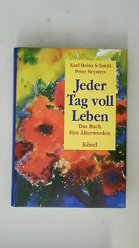 Bild des Verkufers fr JEDER TAG VOLL LEBEN. das Buch frs lterwerden zum Verkauf von Butterfly Books GmbH & Co. KG