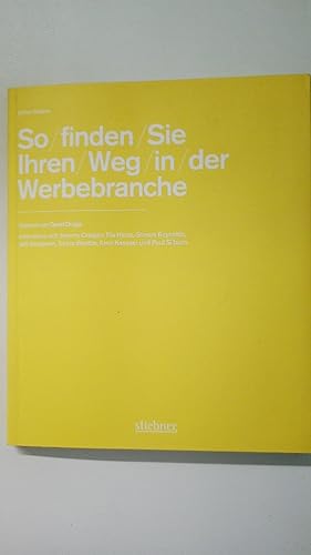 Bild des Verkufers fr SO FINDEN SIE IHREN WEG IN DIE WERBEBRANCHE. zum Verkauf von Butterfly Books GmbH & Co. KG