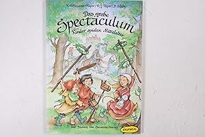 Seller image for DAS GROSSE SPECTACULUM. Kinder spielen Mittelalter for sale by Butterfly Books GmbH & Co. KG