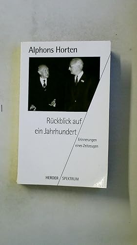Bild des Verkufers fr RCKBLICK AUF EIN JAHRHUNDERT. Erinnerungen eines Zeitzeugen zum Verkauf von Butterfly Books GmbH & Co. KG