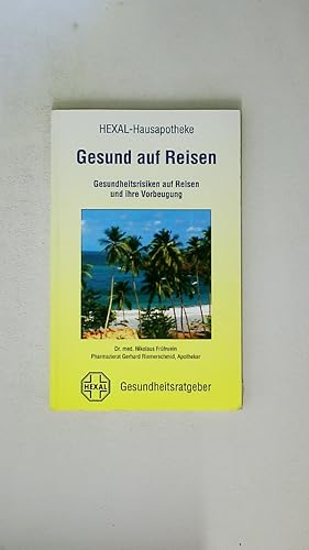 Bild des Verkufers fr GESUND AUF REISEN. Gesundheitsrisiken auf Reisen und ihre Vorbeugung zum Verkauf von Butterfly Books GmbH & Co. KG