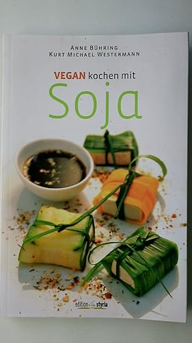 Seller image for VEGAN KOCHEN MIT SOJA. for sale by Butterfly Books GmbH & Co. KG