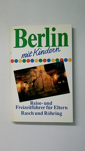 Seller image for BERLIN MIT KINDERN. Reise- u. Freizeitfhrer fr Eltern for sale by Butterfly Books GmbH & Co. KG