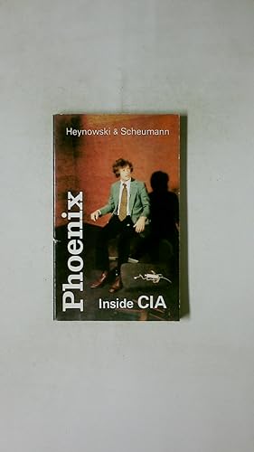 Seller image for PHOENIX. INSIDE CIA. for sale by Butterfly Books GmbH & Co. KG