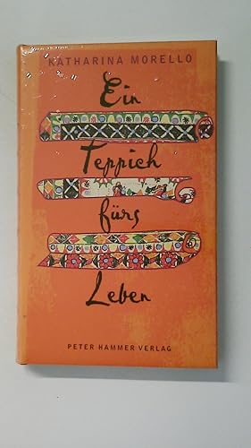 Bild des Verkufers fr EIN TEPPICH FRS LEBEN. Geschichten von guten Geschften zum Verkauf von Butterfly Books GmbH & Co. KG