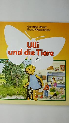 Imagen del vendedor de ULLI UND DIE TIERE. a la venta por Butterfly Books GmbH & Co. KG
