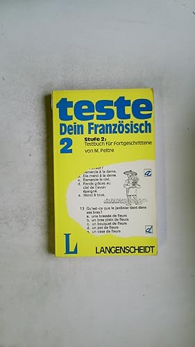 TESTE DEIN FRANZÖSISCH!. 2. Ein Testbuch für Fortgeschrittene