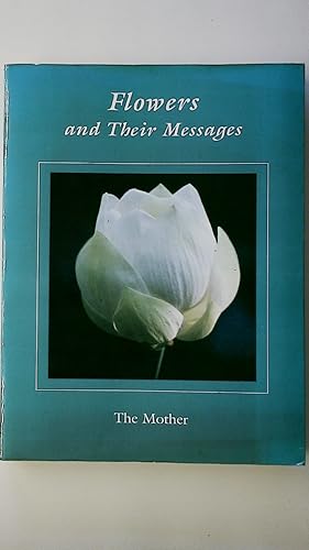 FLOWERS AND THEIR MESSAGES. THE MOTHER.