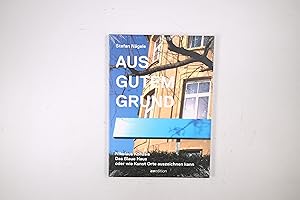 Bild des Verkufers fr AUS GUTEM GRUND. Nikolaus Koliusis, das Blaue Haus oder wie Kunst Orte auszeichnet zum Verkauf von Butterfly Books GmbH & Co. KG