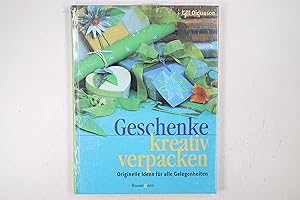 Bild des Verkufers fr GESCHENKE KREATIV VERPACKEN. originelle Ideen fr alle Gelegenheiten zum Verkauf von Butterfly Books GmbH & Co. KG