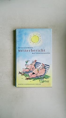 Bild des Verkufers fr WETTERBERICHT. zum Verkauf von Butterfly Books GmbH & Co. KG