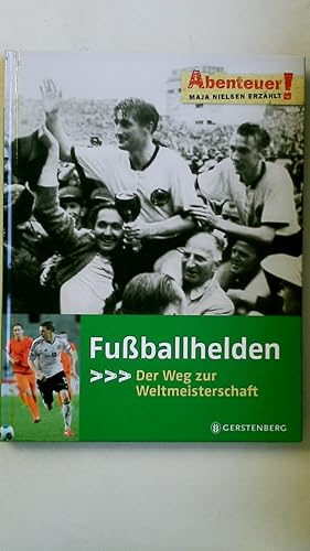 Bild des Verkufers fr FUSSBALLHELDEN. der Weg zur Weltmeisterschaft zum Verkauf von Butterfly Books GmbH & Co. KG