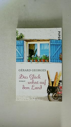 Bild des Verkufers fr DAS GLCK WOHNT AUF DEM LAND. Roman zum Verkauf von Butterfly Books GmbH & Co. KG