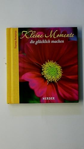 Bild des Verkufers fr KLEINE MOMENTE DIE GLCKLICH MACHEN. zum Verkauf von Butterfly Books GmbH & Co. KG