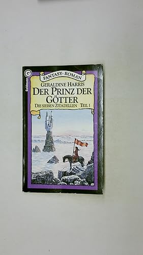 Seller image for DER PRINZ DER GTTER. DIE SIEBEN ZITADELLEN I. for sale by Butterfly Books GmbH & Co. KG