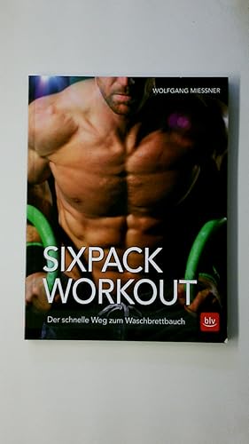 Seller image for SIXPACK WORKOUT. der schnelle Weg zum Waschbrettbauch for sale by Butterfly Books GmbH & Co. KG