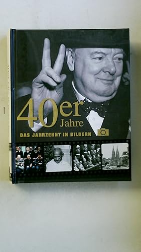 Bild des Verkufers fr DAS JAHRZEHNT IN BILDERN - 40ER JAHRE. zum Verkauf von Butterfly Books GmbH & Co. KG