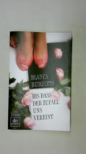 Bild des Verkufers fr BIS DASS DER ZUFALL UNS VEREINT. Roman zum Verkauf von Butterfly Books GmbH & Co. KG
