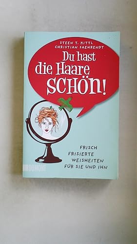 Imagen del vendedor de DU HAST DIE HAARE SCHN!. frisch frisierte Weisheiten fr sie und ihn a la venta por Butterfly Books GmbH & Co. KG