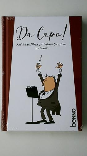 Bild des Verkufers fr DA CAPO!. Anekdoten, Witze und heitere Gedanken zur Musik zum Verkauf von Butterfly Books GmbH & Co. KG