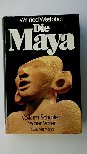 Bild des Verkufers fr DIE MAYA. Volk im Schatten seiner Vter zum Verkauf von Butterfly Books GmbH & Co. KG