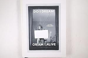 Bild des Verkufers fr DO I DREAM OR AM I ALIVE?. Nives Widauer ; on the occasion of the Exhibition Do I Dream or Am I Alive, from 19 September until 13 November 2011 in the Kunsthaus Baselland, Muttenz zum Verkauf von Butterfly Books GmbH & Co. KG