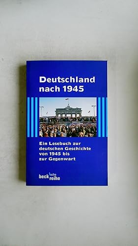 DEUTSCHLAND NACH 1945. Ein Lesebuch zur deutschen Geschichte von 1945 bis zur Gegenwart