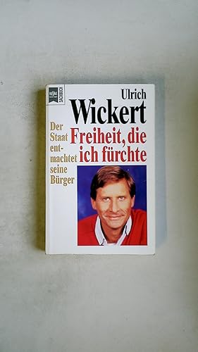 Bild des Verkufers fr FREIHEIT, DIE ICH FRCHTE. der Staat entmachtet seine Brger zum Verkauf von Butterfly Books GmbH & Co. KG