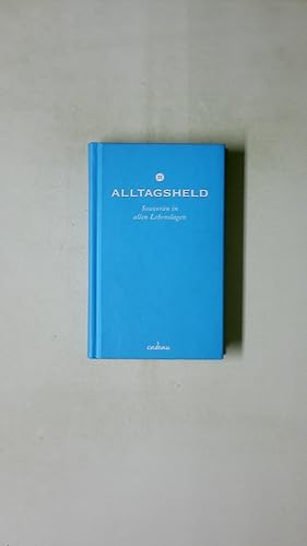 Image du vendeur pour ALLTAGSHELD. souvern in allen Lebenslagen mis en vente par Butterfly Books GmbH & Co. KG