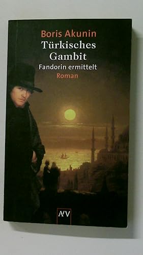 Bild des Verkufers fr TRKISCHES GAMBIT. Fandorin ermittelt ; Roman zum Verkauf von Butterfly Books GmbH & Co. KG