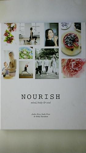 Immagine del venditore per NOURISH. Mind, Body & Soul venduto da Butterfly Books GmbH & Co. KG