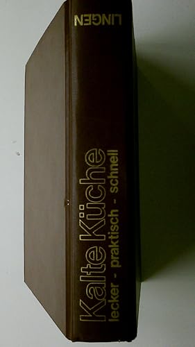 Imagen del vendedor de KALTE KCHE - LECKER, PRAKTISCH, SCHNELL. a la venta por Butterfly Books GmbH & Co. KG