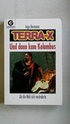 Seller image for UND DANN KAM KOLUMBUS. als die Welt sich vernderte for sale by Butterfly Books GmbH & Co. KG