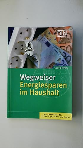 Bild des Verkufers fr WEGWEISER ENERGIESPAREN IM HAUSHALT. mit Checklisten fr Hauseigentmer und Mieter zum Verkauf von Butterfly Books GmbH & Co. KG