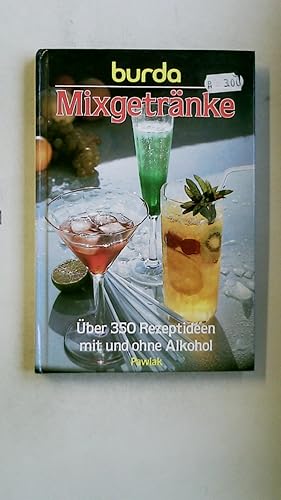 Bild des Verkufers fr MIXGETRNKE. ber 350 Rezeptideen mit und ohne Alkohol zum Verkauf von Butterfly Books GmbH & Co. KG