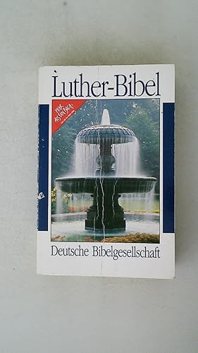 LUTHER-BIBEL. nach der Übersetzung. Martin Luthers