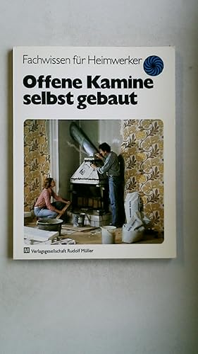 Imagen del vendedor de OFFENE KAMINE SELBST GEBAUT. a la venta por Butterfly Books GmbH & Co. KG