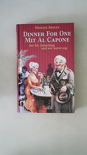 Bild des Verkufers fr DINNER FOR ONE MIT AL CAPONE. der 50. Geburtstag und wer zuerst zog zum Verkauf von Butterfly Books GmbH & Co. KG