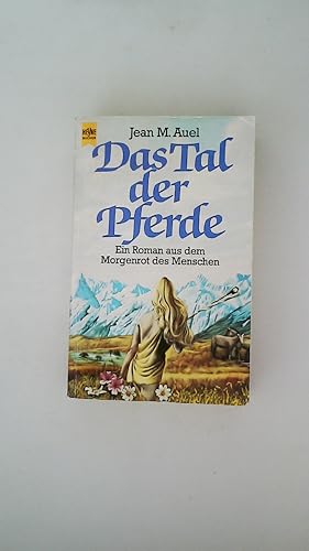 Bild des Verkufers fr DAS TAL DER PFERDE. ein Roman aus dem Morgenrot des Menschen zum Verkauf von Butterfly Books GmbH & Co. KG