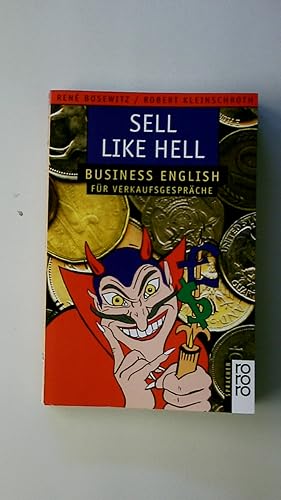 SELL LIKE HELL. Business English für Verkaufsgespräche