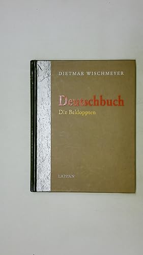 Seller image for DEUTSCHBUCH DIE BEKLOPPTEN. for sale by Butterfly Books GmbH & Co. KG