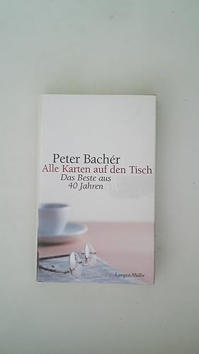 Bild des Verkufers fr ALLE KARTEN AUF DEN TISCH. das Beste aus 40 Jahren zum Verkauf von Butterfly Books GmbH & Co. KG