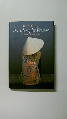 Bild des Verkufers fr DER KLANG DER FREMDE. Roman zum Verkauf von Butterfly Books GmbH & Co. KG