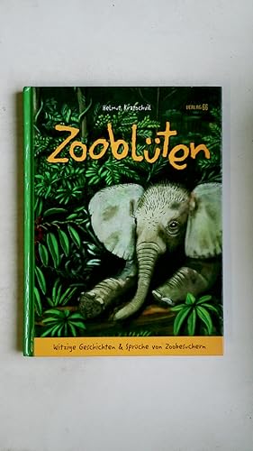 Image du vendeur pour ZOOBLTEN. witzige Geschichten und Sprche von Zoobesuchern mis en vente par Butterfly Books GmbH & Co. KG