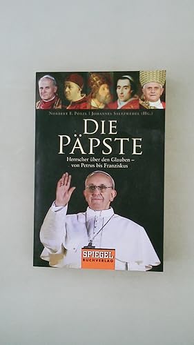 Image du vendeur pour DIE PPSTE. Herrscher ber den Glauben - von Petrus bis Franziskus mis en vente par Butterfly Books GmbH & Co. KG