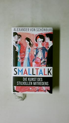Bild des Verkufers fr SMALLTALK. die Kunst des stilvollen Mitredens zum Verkauf von Butterfly Books GmbH & Co. KG
