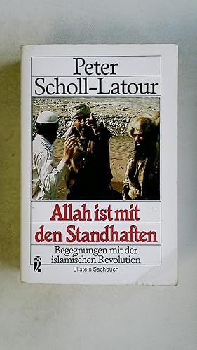 ALLAH IST MIT DEN STANDHAFTEN. Begegnungen mit der islamischen Revolution